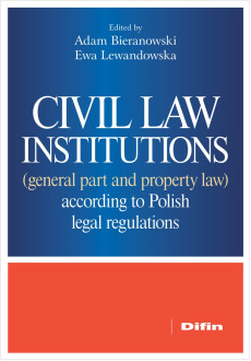 Civil law institutions (general part and property law) according to Polish legal regulations