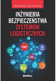 Inżynieria bezpieczeństwa systemów logistycznych